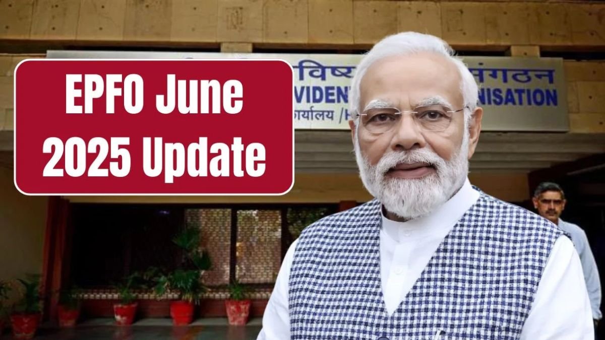 June 2025 EPFO Update