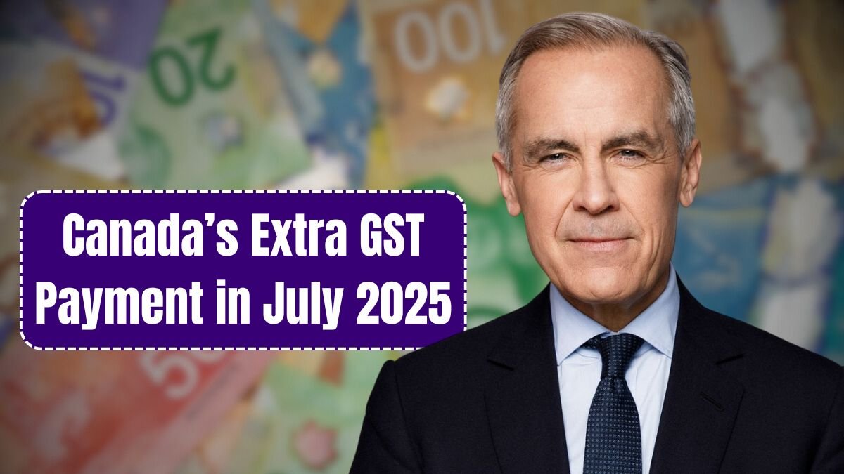 Extra GST/HST Payment Coming in July 2025
