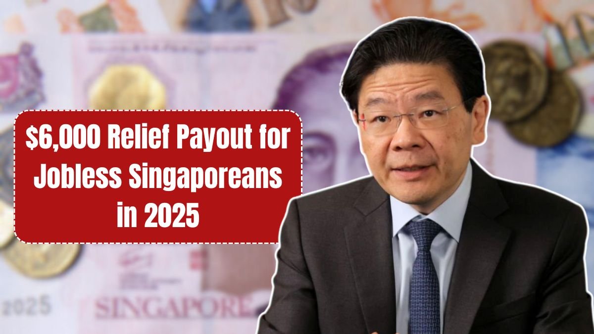 $6,000 Relief Payout for Jobless Singaporeans in 2025